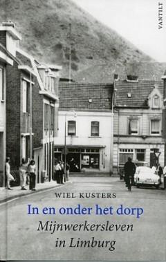 Voorkant van het boek In en onder het dorp van Wiel Kusters